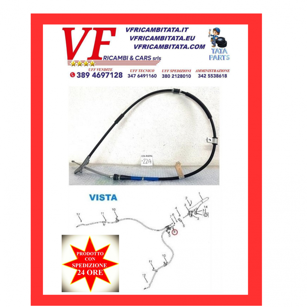 TATA VISTA : FRENO A MANO - CAVO DX SX - COD-AC0076-22A